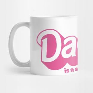 Daddy is a state of mind Mug